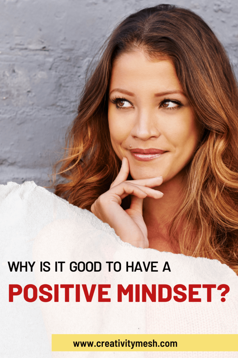 Why Is It Good To Have A Positive Mindset? 14 Reasons Why