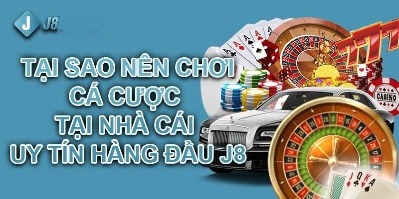 Ưu điểm và nhược điểm của nhà cái J8